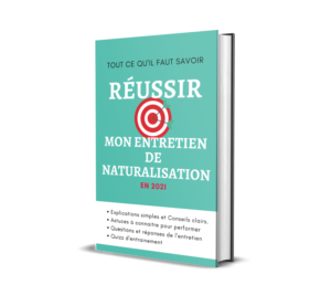 questions entretien naturalisation 2021 pdf